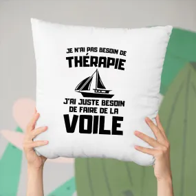 Coussin Je n'ai pas besoin de thérapie juste de voile